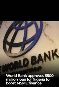 World Bank approves 0 million loan for Nigeria to boost MSME finance